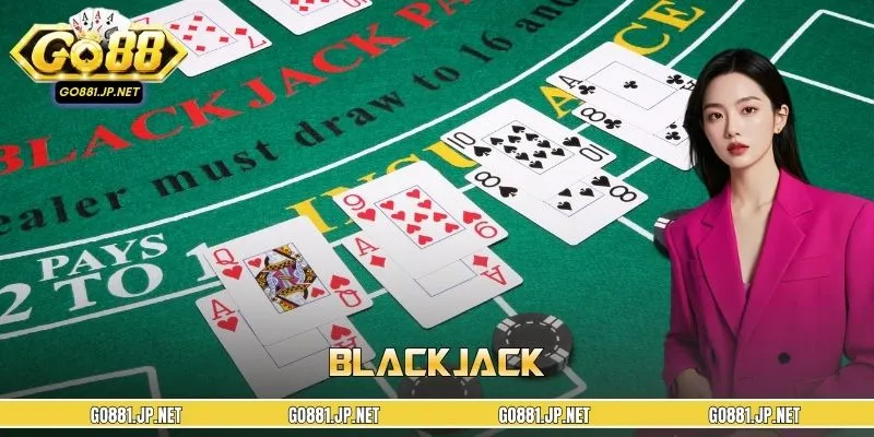 Blackjack – Khám Phá Dòng Game Bài Hiện Đại, Thú Vị