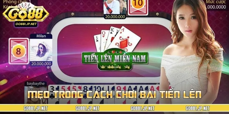 Bí kíp hữu ích giúp hội viên chơi tiến lên thắng lớn