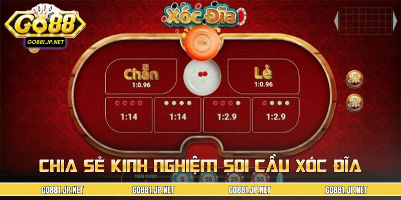 Chia sẻ kinh nghiệm soi cầu xóc đĩa
